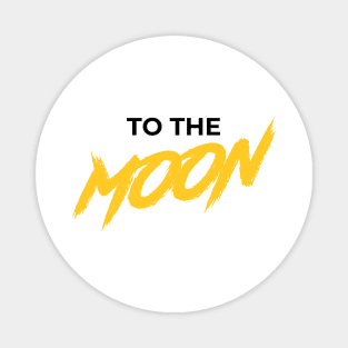 TO THE MOON Magnet